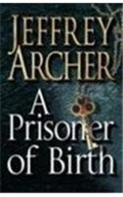 Prisoner of Birth Jeffery Archer