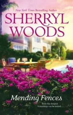 Mending Fences - Mass Market Paperback By Woods, Sherryl - GOOD