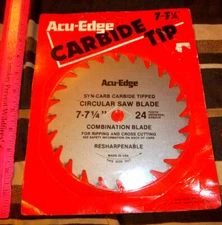 ACU-EDGE CARBIDE TIPPED CIRCULAR SAW BLADE 7-7 1/4 24 TOOTH, new in package NIP