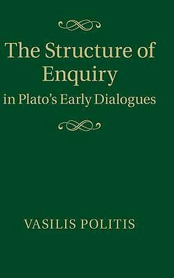 The Structure of Enquiry in Plato's Early Dialogues Politis Hardback