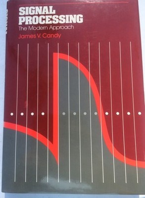 Signal Processing: A Modern Approach (MCGRAW HILL SERIES IN ELECTRICAL AND COMPU