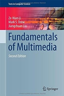 Fundamentals of Multimedia Hardcover Mark S., Li, Ze-Nian, Liu, J