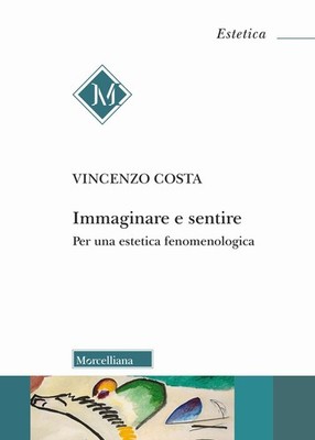 Buch - Vincenzo Costa - Vorstellen und Fühlen. Für eine phänomenologische Ästhetik -