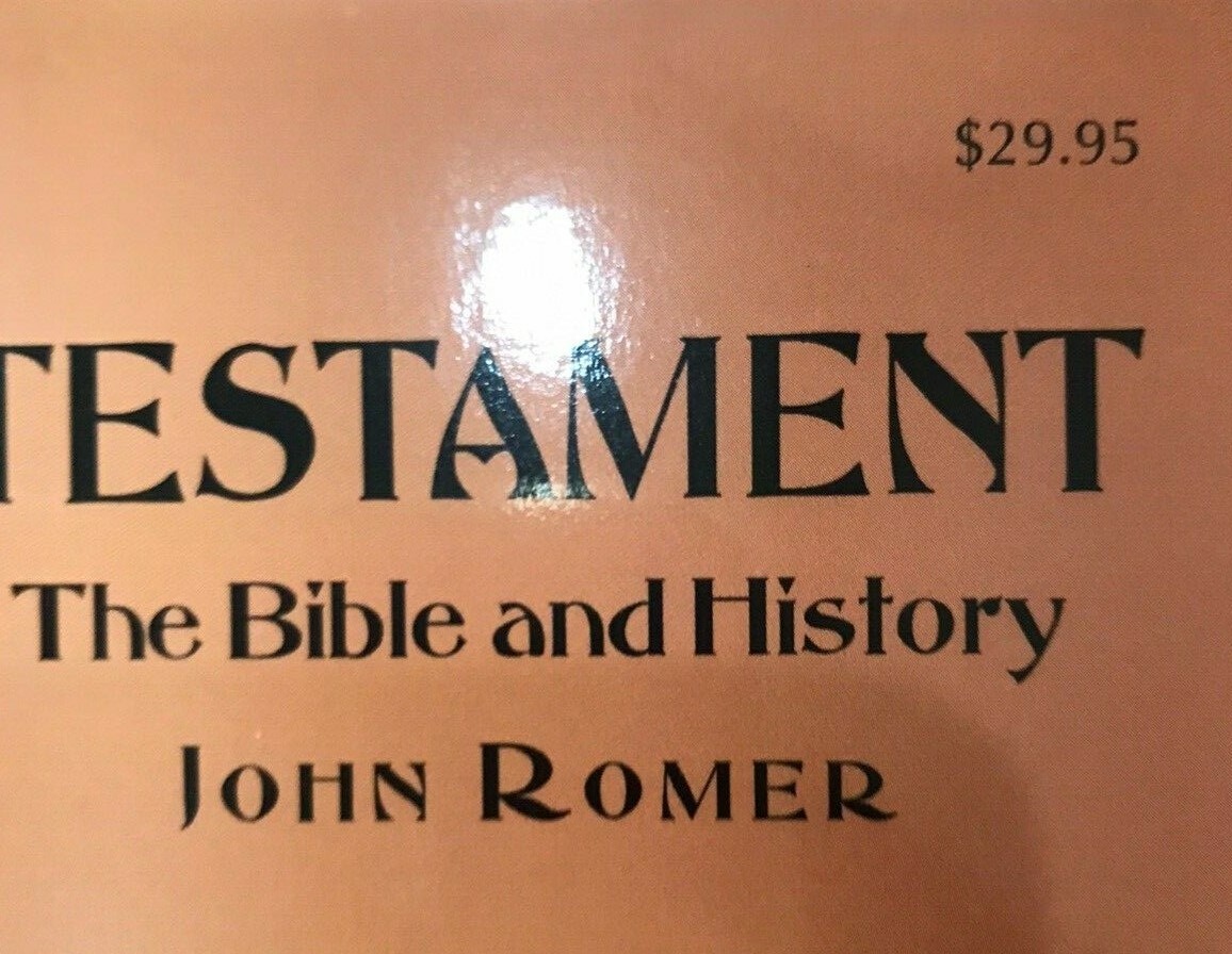 TESTAMENT THE BIBLE AND HISTORY By John Romer Hardcover **LIKE NEW