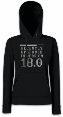 Recently Upgraded To Version 18.0 Damen Hoodie Kapuzenpullover 18 Geburtstag Fun