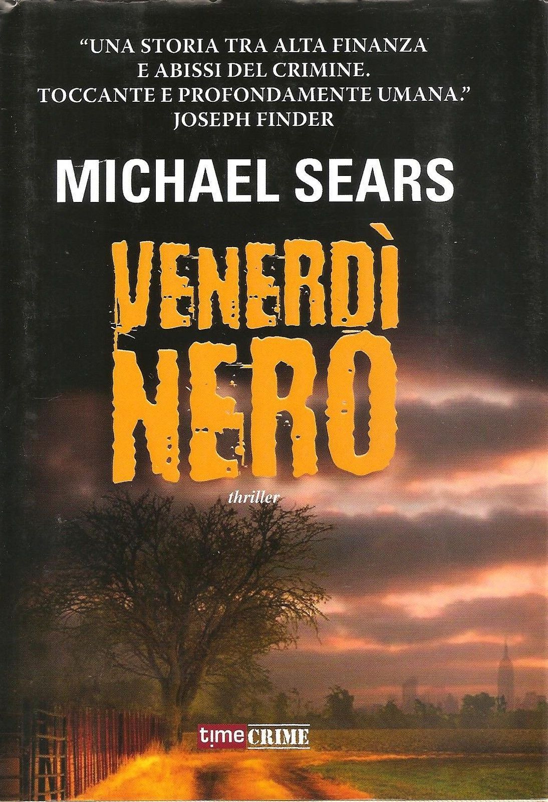 Venerdì nero. Thriller di Michael Sears - Ed. TimeCrime