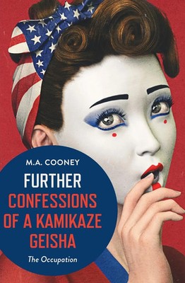 M. A. Cooney | Further Confessions of a Kamikaze Geisha | Taschenbuch | Englisch