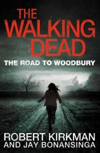 Robert Kirkman Jay Bonansinga The Road to Woodbury (Poche) Walking Dead - Photo 1/1