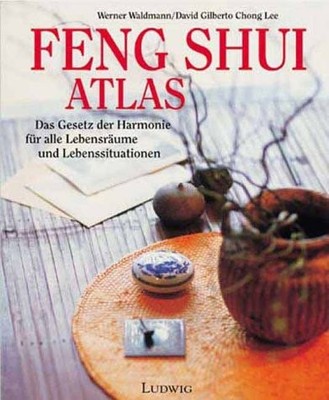 Feng Shui Atlas - Werner Waldmann, David Gilberto Chong Lee