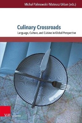 Culinary Crossroads: Language, Culture, and Cuisine in Global Perspective: Langu