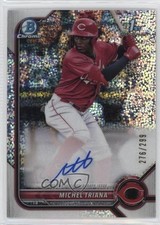 2022 Bowman Chrome Prospect Speckle Refractor 276/299 Michel Triana Auto 0q4s