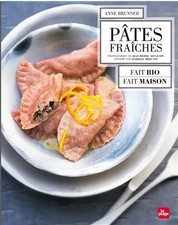 Pâtes fraîches - Fait bio, fait maison, Anne Brunner et  Jean-michel Renaudin