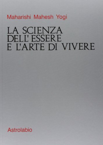 9788834002537 La scienza dell'essere e l'arte di vivere - Yogi Maharishi Mahesh