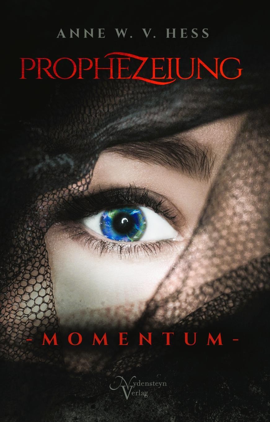 Prophezeiung - Momentum Anne W. v. Hess