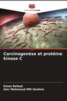 Eman Refaat (U. A.) | CarcinogenèSe Et ProtéIne Kinase C | Taschenbuch (2022)
