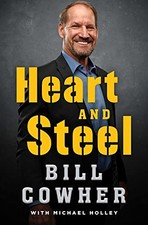 HEART AND STEEL By Bill Cowher & Michael Holley - Hardcover Excellent Condition