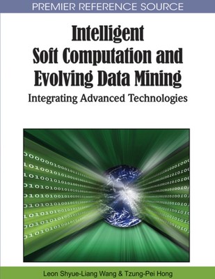 Wang - Intelligent Soft Computing and Evolving Data Mining Integrat - J555z