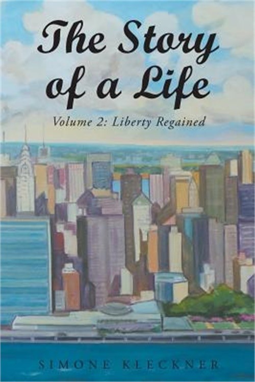 The Story of a Life - Liberty Regained, Volume 2 (Paperback or Softback)