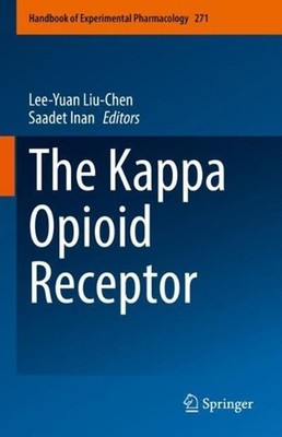 The Kappa Opioid Receptor by Lee-Yuan Liu-Chen (English) Hardcover Book