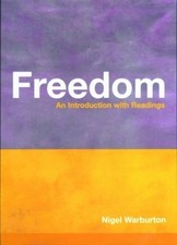 Freedom: An Introduction with Readings (Philoso... by Warburton, Nigel Paperback