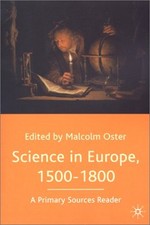 Science in Europe, 1500-1800: a Primary Sources Reader Paperback