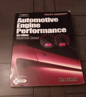 Today's Technician - Automotive Engine Performance - Classroom Manual 4th Ed.
