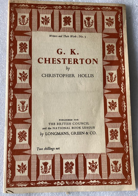 G.K Chesterton by Christopher HOLLIS/WRITERS AND THEIR WORK #3/VERY GOOD 1954
