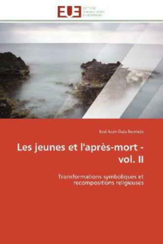 Thumbnail - Les Jeunes Et L'après-mort - Vol. Ii Transformations Symboliques Et