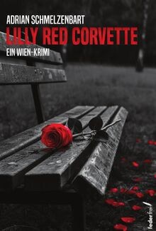 Lilly Red Corvette von Schmelzenbart, Adrian | Buch | Zustand gut