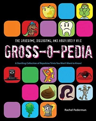 THE GRUESOME, DISGUSTING, AND ABSOLUTELY VILE By Rachel Federman **BRAND NEW**