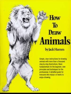 How to Draw Animals (Perigee) - Paperback By Hamm, Jack - VERY GOOD