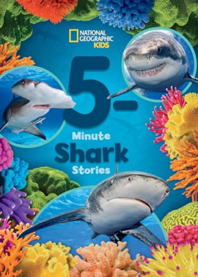 National Geographic Kids 5-Minute Shark Stories (5-Minu - Hardback NEW Kids, Nat