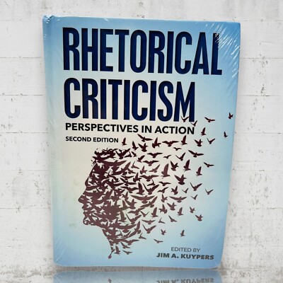 Rhetorical Criticism: Perspectives - Hardcover, by Kuypers Jim A.
