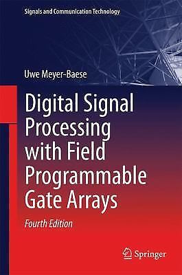 Digital Signal Processing with Field Programmable Gate Arrays (Signals and Comm