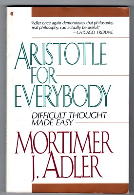 Aristotle for Everybody: Difficult Thought Made Easy