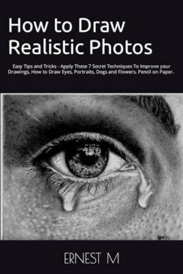 So zeichnen Sie realistische Fotos: Einfache Tipps und Tricks - AP - Taschenbuch / Softback N