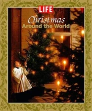 Life: Christmas Around the World (Life (Life Books)) - Hardcover - VERY GOOD