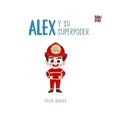 Alex y su superpoder - Spanish Language Hardcover NEW Celia Quiles 2024
