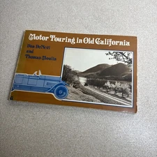 Motor Touring in Old California by Don DeNevi and Thomas Moulin 1979