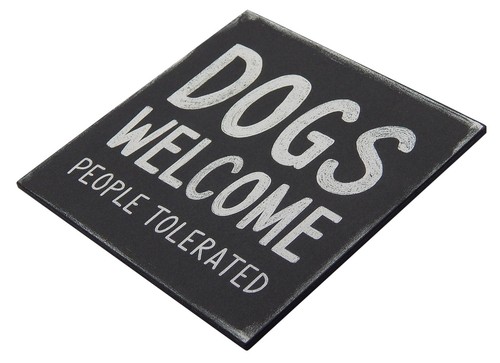 Dogs Welcome People Tolerated Funny Pet Sign Shelf Sitter Wall Art Decor 5" x 5" - Picture 4 of 4