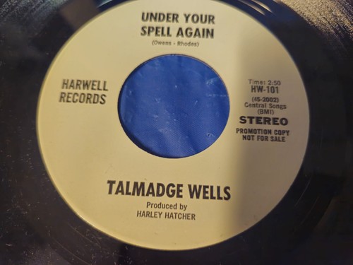 TALMADGE WELLS - HOMEWARD BOUND / UNDER YOUR SPELL AGAIN - 7