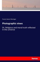 Francis Xavier Weninger | Photographic Views | Taschenbuch | Englisch (2016)