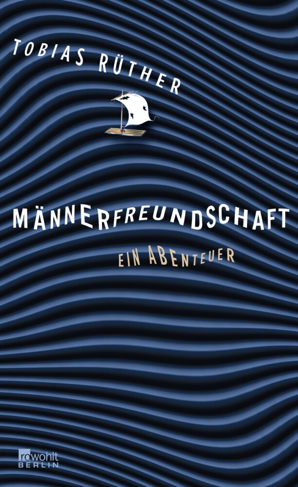 Thumbnail - Männerfreundschaft | Ein Abenteuer. Originalausgabe | Tobias Rüther |