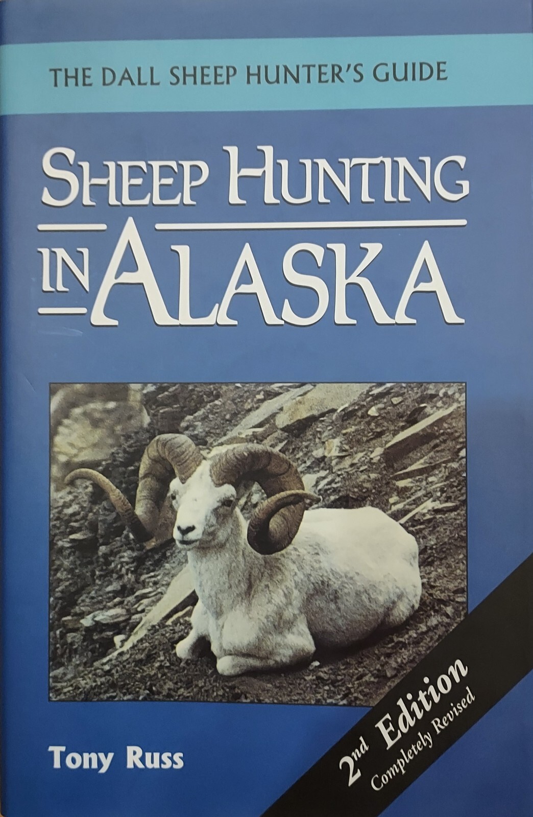 Alaska Sheep Hunting 2nd Edition Hardcover - Signed New Copy