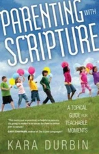 Parenting with Scripture: A Topical Guide for Teachable Moments - VERY GOOD