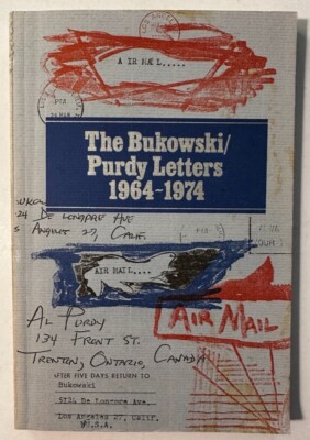 The Bukowski Purdy Letters 1964 ~ 1974 A Decade of Dialogue - VG- 1st ed. 1983