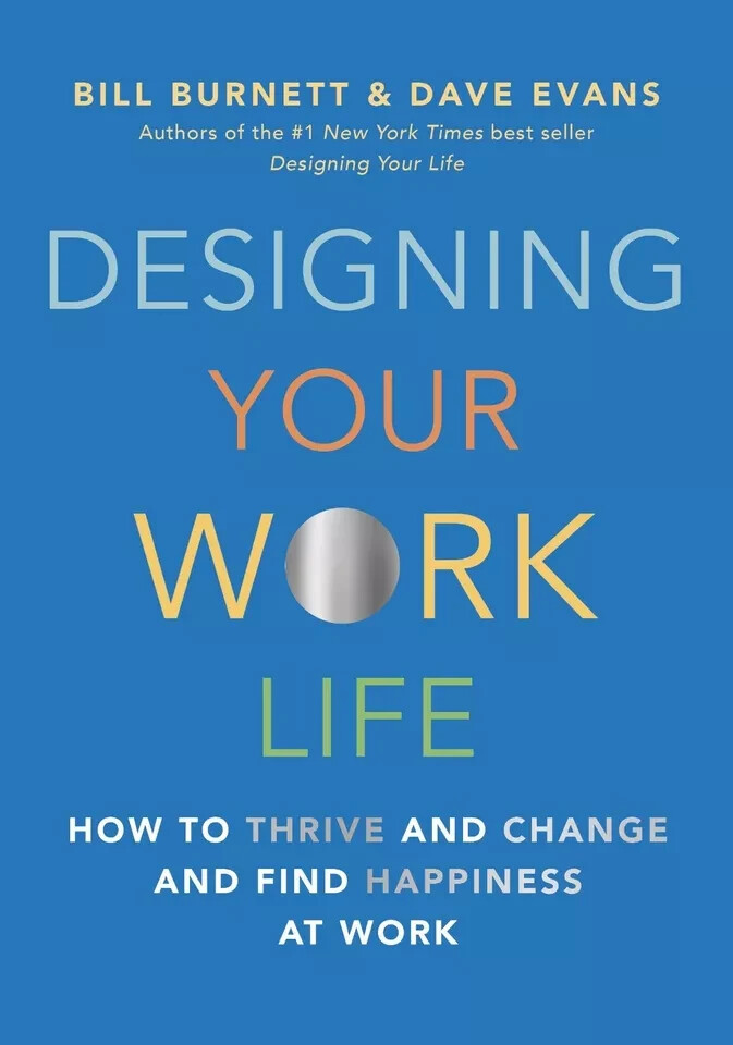 Designing Your Work Life by Bill Burnett, Dave Evans 9780525655244 NEW book