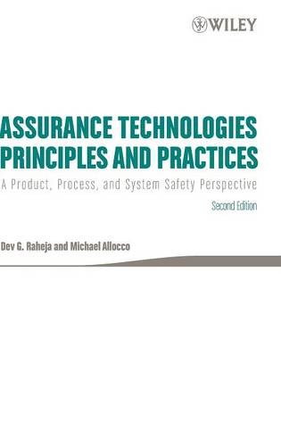 Assurance Technologies Principles and Practices – A Product, Process and System…
