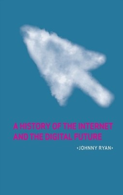 HISTORY OF THE INTERNET/DIGITAL FUTURE by Johnny Ryan Paperback Self Help