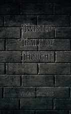 Ethan Prescott Twisted Trails of Thought (Paperback) (UK IMPORT)
